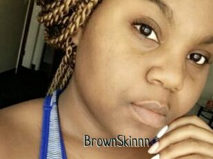 BrownSkinnn