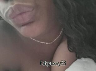 Fatpussy33