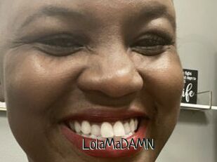 LolaMaDAMN