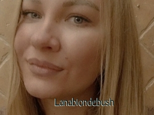 Lanablondebush