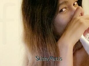 SkinnyMetis