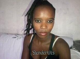 Slendertits