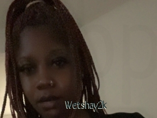 Wetshay2k