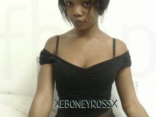 XEBONEYROSSX